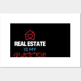 Real Estate is my Passion Posters and Art